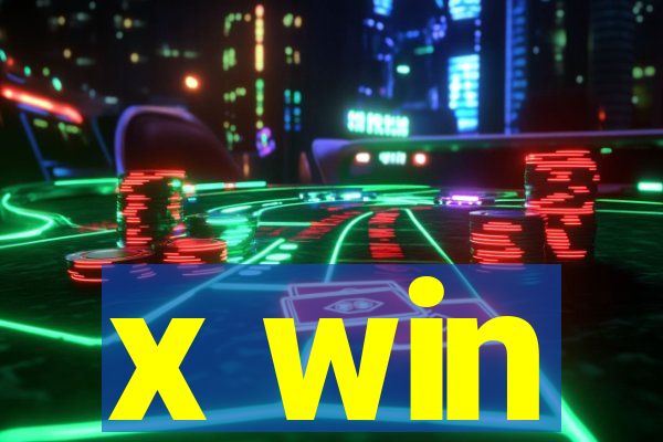 x win